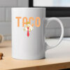 Anti-DT Political Protest TACO Chicken Mug
