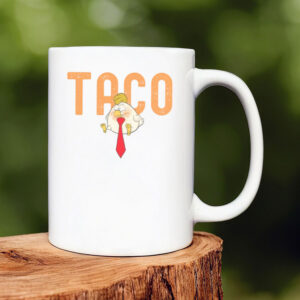 Anti-DT Political Protest TACO Chicken Mug