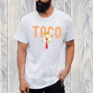 Anti-DT Political Protest TACO Chicken Shirt