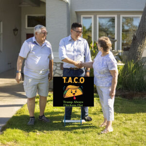 Anti-Trump, Let's Go Taco Trump Always Chickens Out Yard Sign