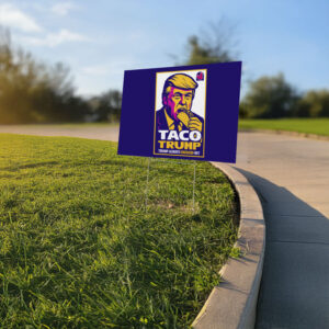 Anti-Trump TACO Yard Sign