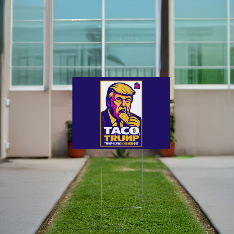 Anti-Trump TACO Yard Sign