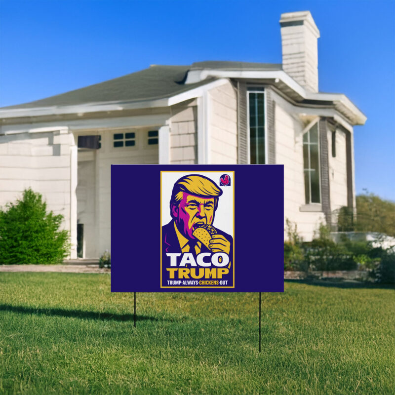 Anti-Trump TACO Yard Sign