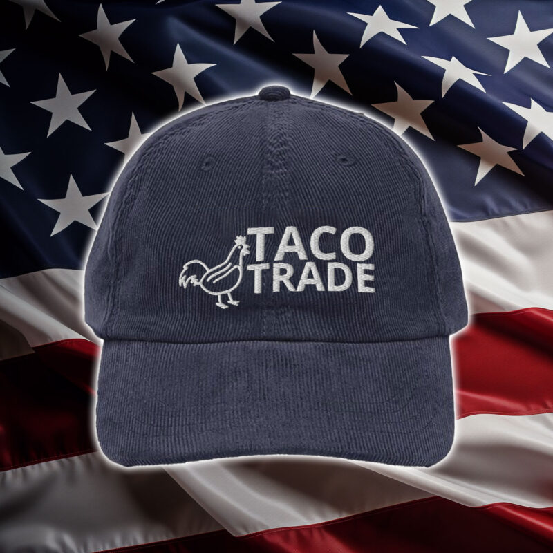 Chicken Graphic - Anti Trump, TACO Trade Hat
