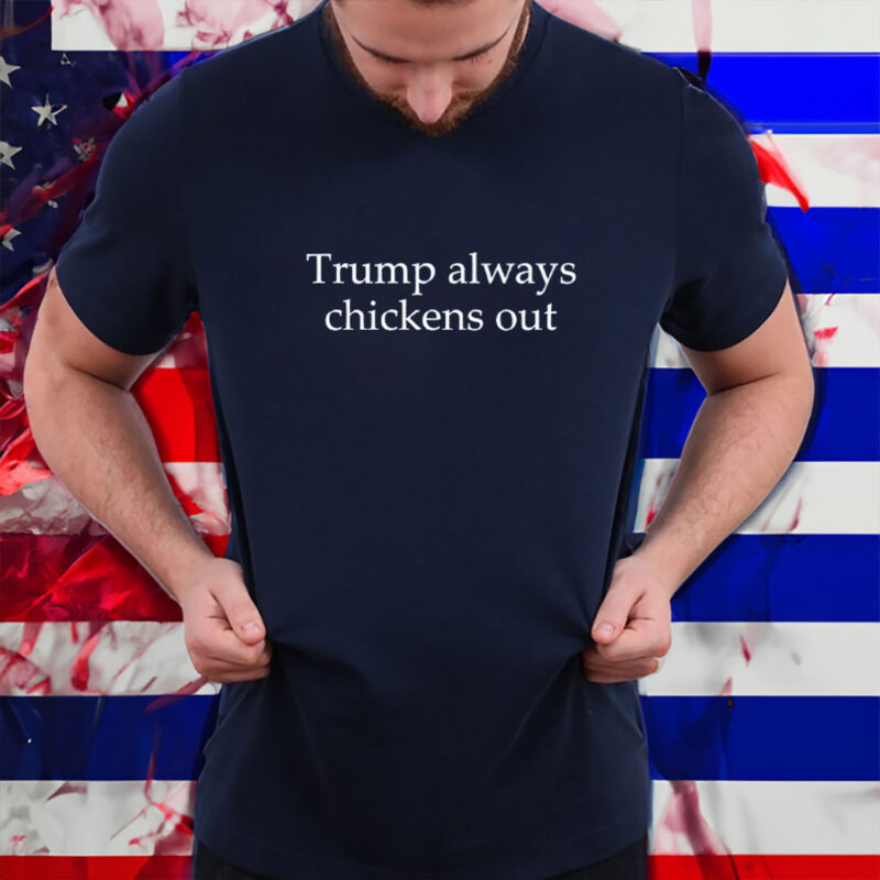 Comfort Colors TACO Trump Always Chickens Out Shirt