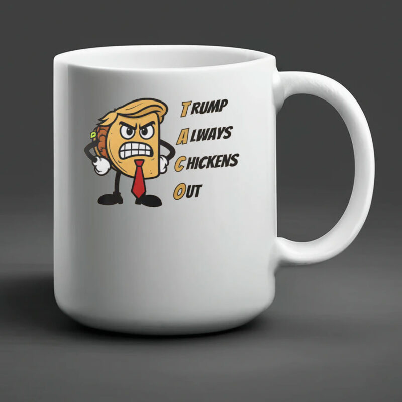 Funny Angry Taco Trump Tariff Parody, TACO Mug