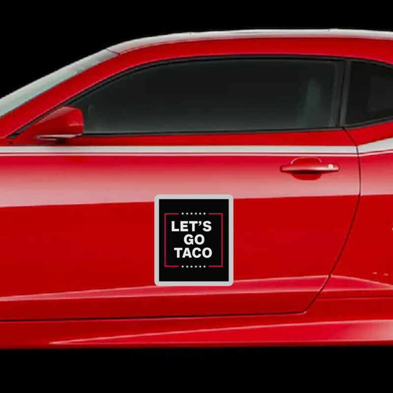 Funny Anti-Trump Taco – Let’s Go Taco Sticker