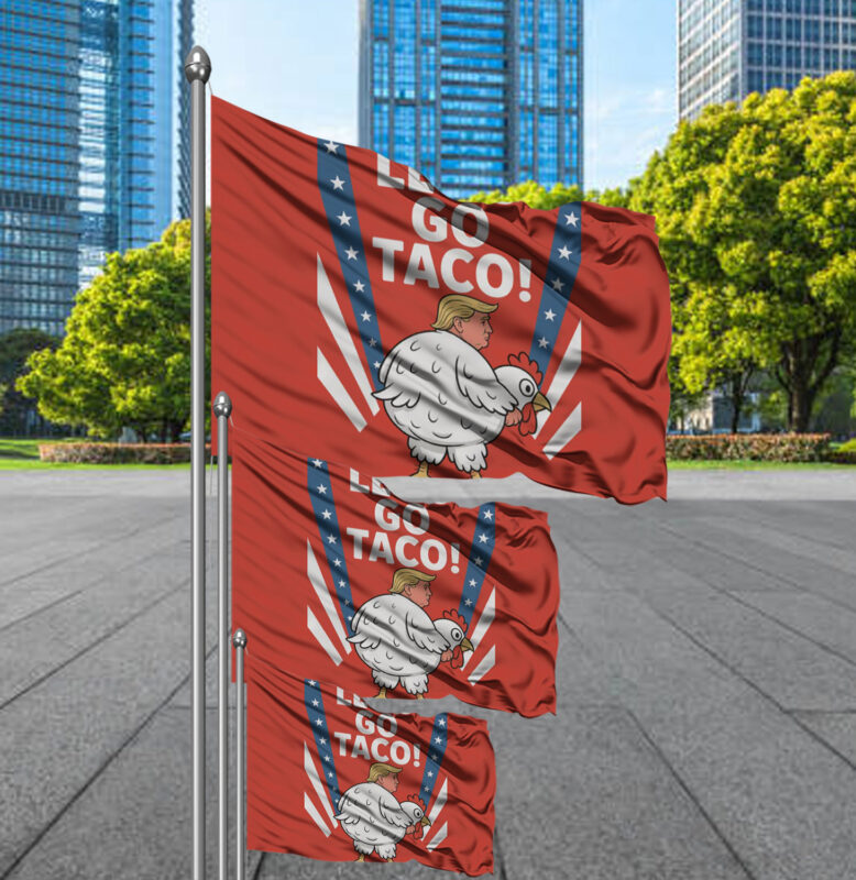 Funny Chicken Taco Banner, Political Protest Flag