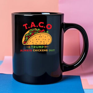 Funny Political Satire Clipart, TACO Trump Always Chickens Out Mug