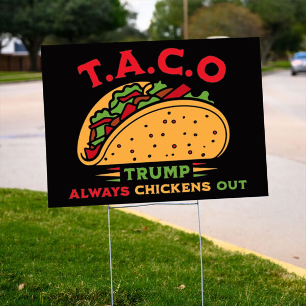 Funny Political Satire Clipart, TACO Trump Always Chickens Out Yard Sign