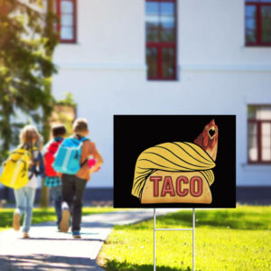 Funny TACO Chicken Meme Yard Sign