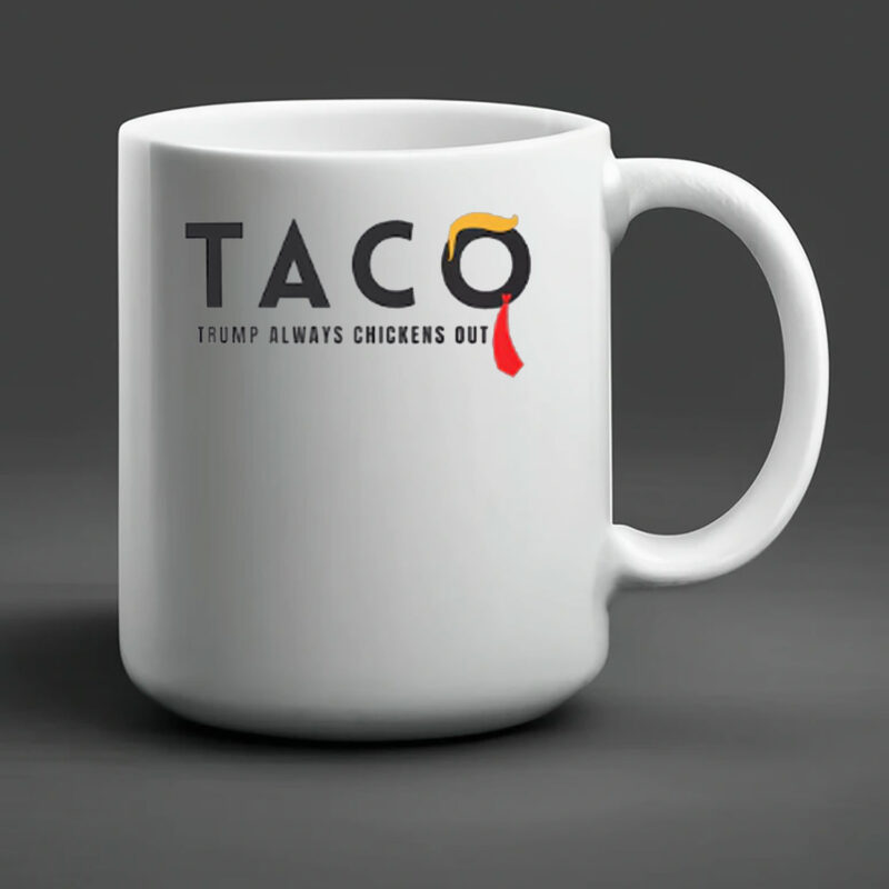 Funny Tariffs & Trade Humor - Trump TACO Trade Mug