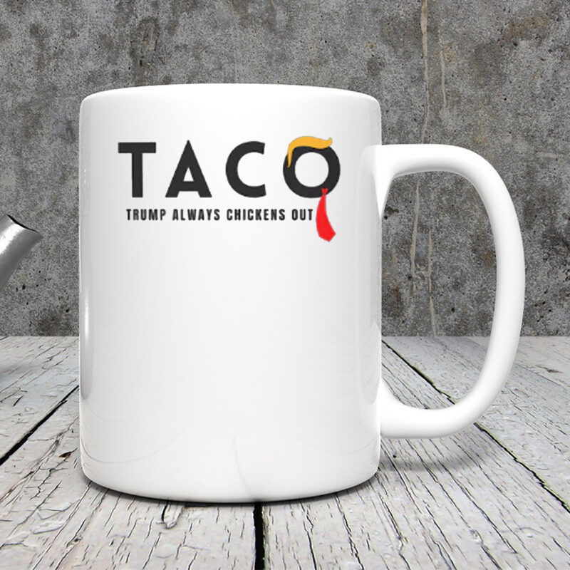 Funny Tariffs & Trade Humor - Trump TACO Trade Mug
