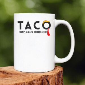 Funny Tariffs & Trade Humor - Trump TACO Trade Mug 