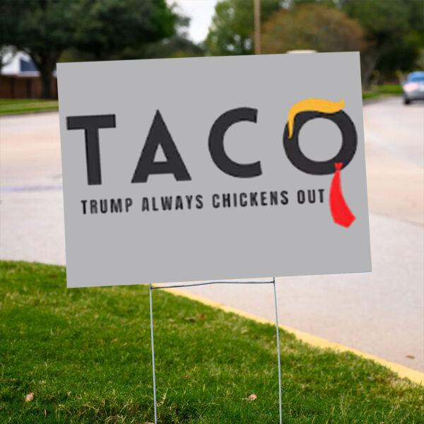 Funny Tariffs & Trade Humor - Trump TACO Trade Yard Sign
