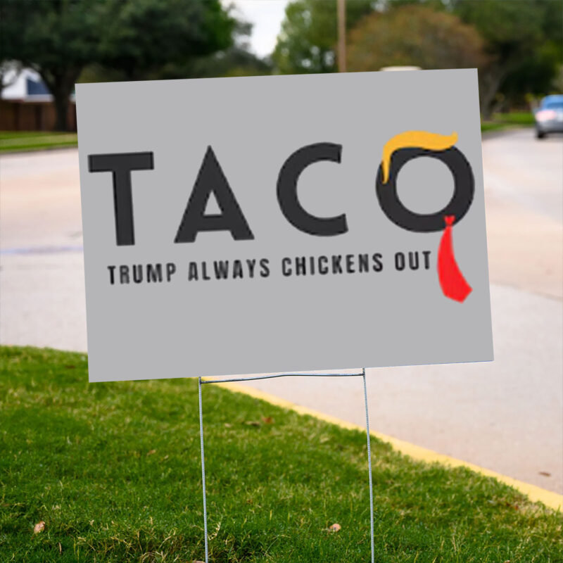 Funny Tariffs & Trade Humor - Trump TACO Trade Yard Sign