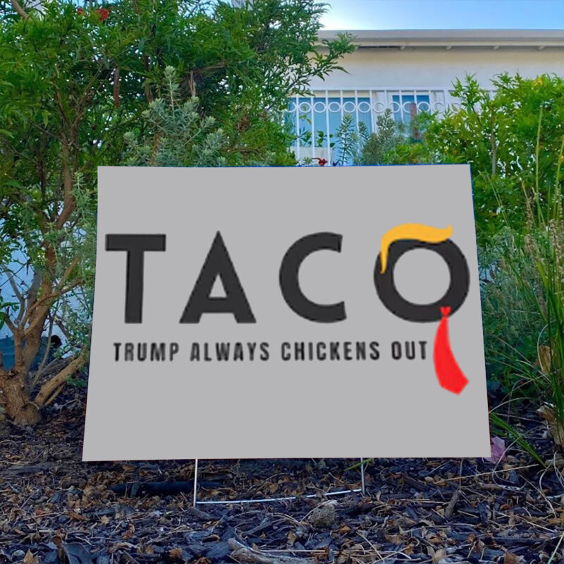 Funny Tariffs & Trade Humor - Trump TACO Trade Yard Sign