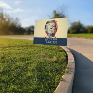 Hot Taco – Let’s Go Taco Yard Sign