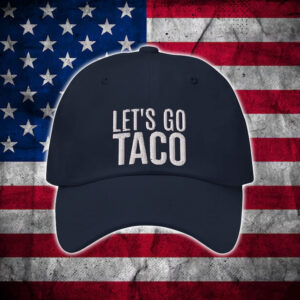 Le's Go Taco Hat - Wall Street Trump Always Chickens Out Funny Political Satire Hat