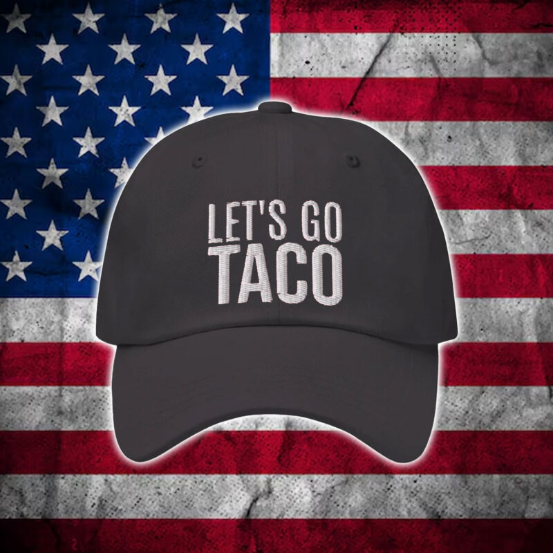 Le's Go Taco Hat - Wall Street Trump Always Chickens Out Funny Political Satire Hat