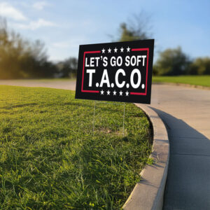 Let's Go Soft Taco Yard Sign