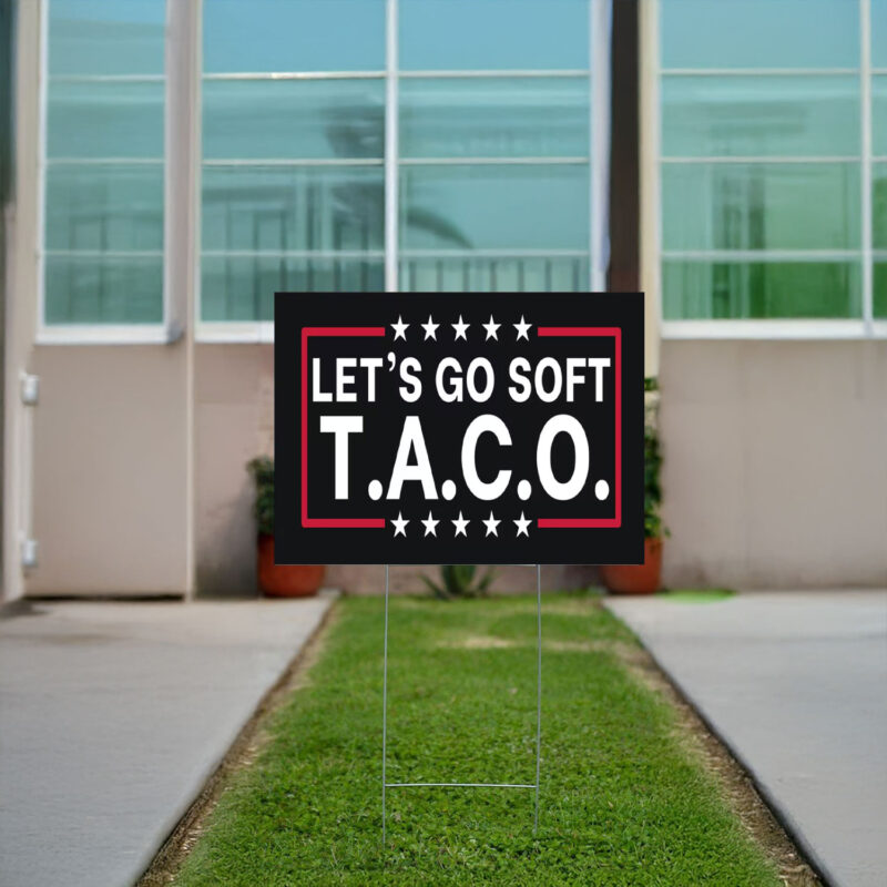 Let's Go Soft Taco Yard Sign