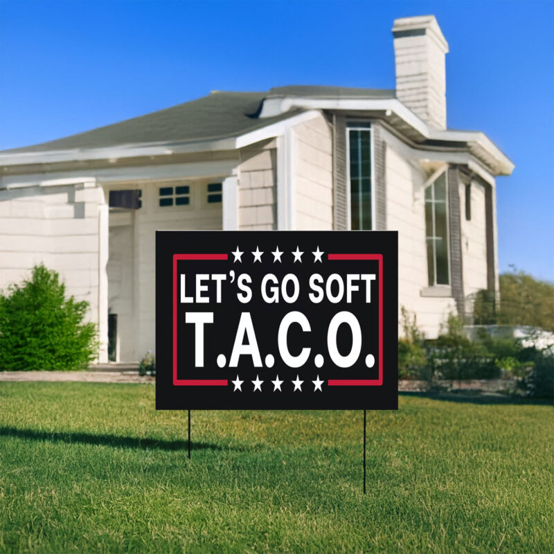 Let's Go Soft Taco Yard Sign