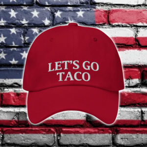Let’s Go TACO Hat – Trump Always Chickens Out Cap