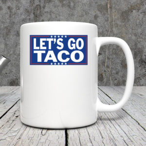 Let’s Go TACO – Trump Always Chickens Out Mug