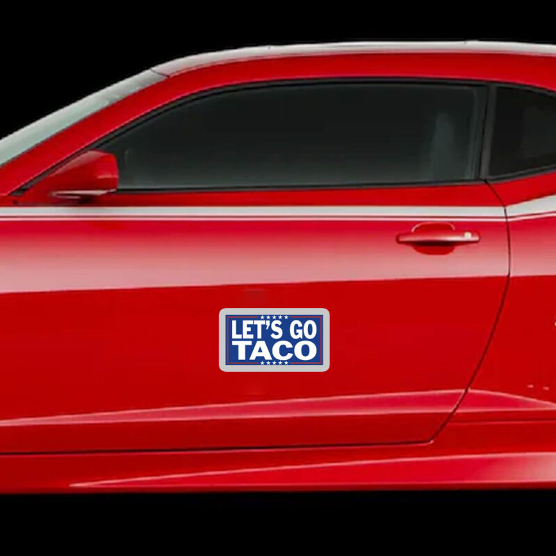 Let’s Go TACO – Trump Always Chickens Out Sticker