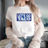 Let’s Go TACO – Trump Always Chickens Out T-Shirt