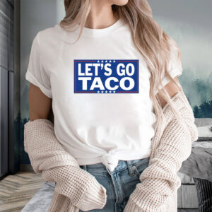 Let’s Go TACO – Trump Always Chickens Out T-Shirt
