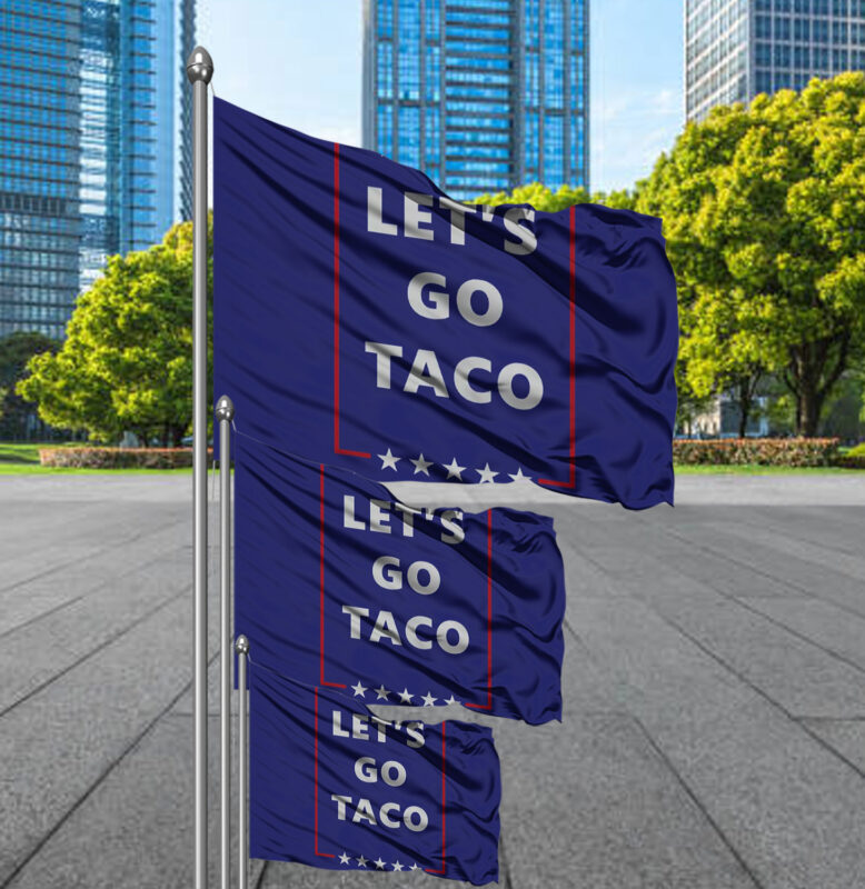 Let's Go Taco, Subtle FDT Political Flag