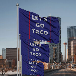 Let's Go Taco, Subtle FDT Political Flag