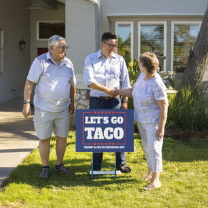 Let's Go Taco Trump Always Chickens Out Protest Yard Sign