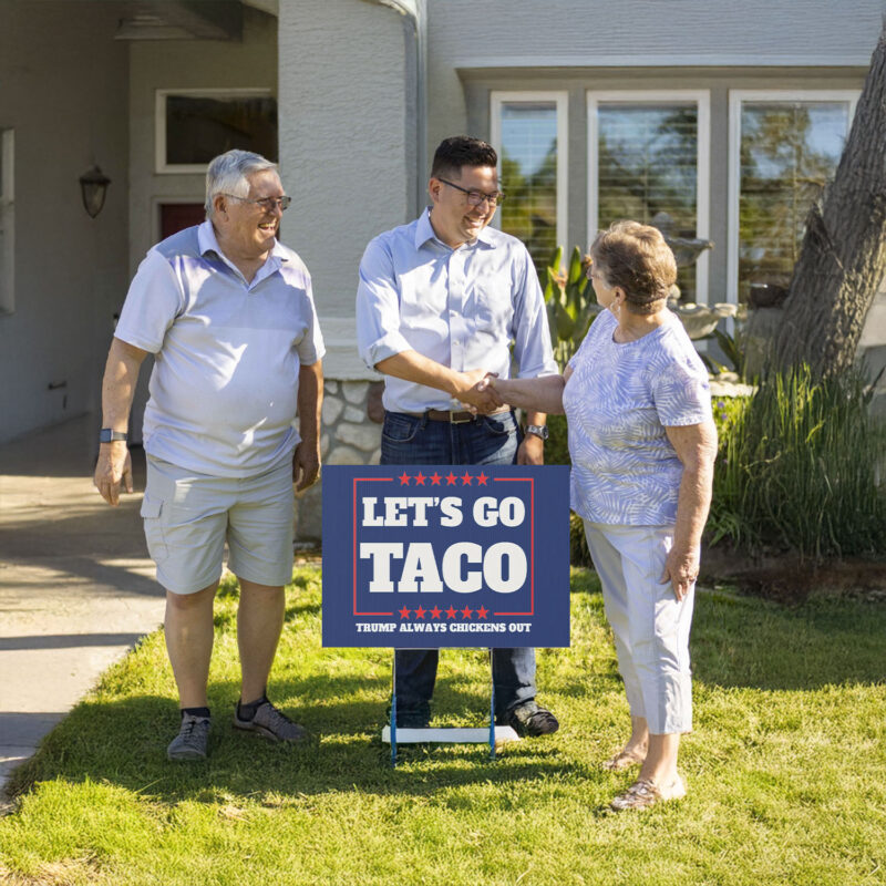 Let's Go Taco Trump Always Chickens Out Protest Yard Sign
