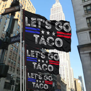 Let's Go Taco Yard Sign, Trump Always Chicken Out Flag