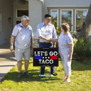 Let's Go Taco Yard Sign, Trump Always Chicken Out Yard Sign