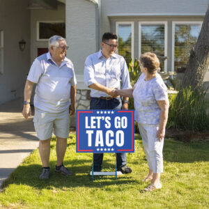 Lets Go Taco political sign, anti Trump Yard sign