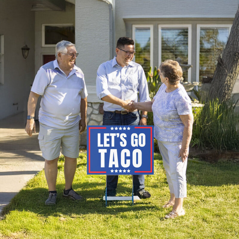 Lets Go Taco political sign, anti Trump Yard sign
