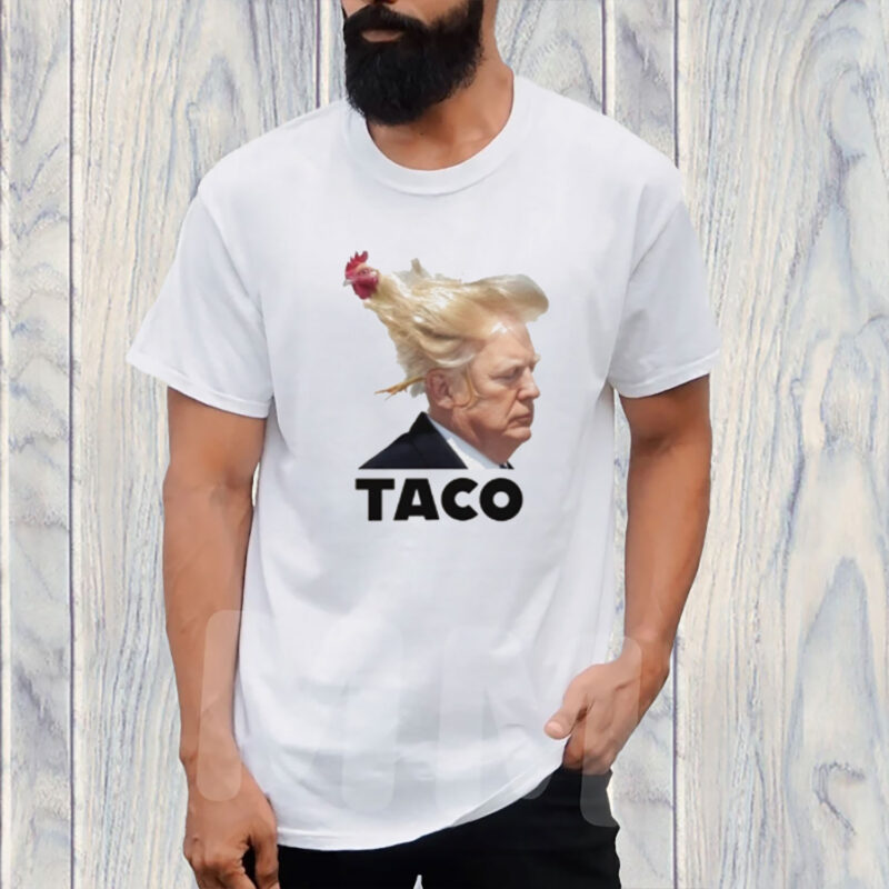 Official Taco Trump Always Chickens Out T Shirt