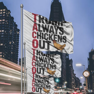 Political Trending TACO Trump Always Chickens Out Flag