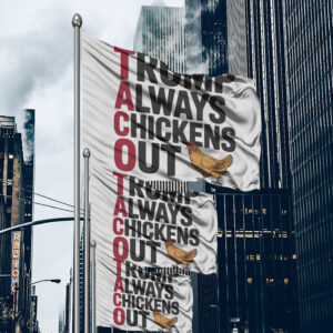 Political Trending TACO Trump Always Chickens Out Flag