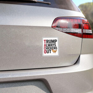 Political Trending TACO Trump Always Chickens Out Sticker