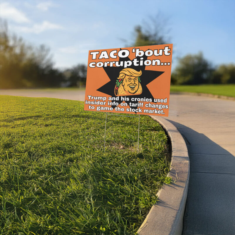 Printable Funny Trump Taco protest Yard Sign
