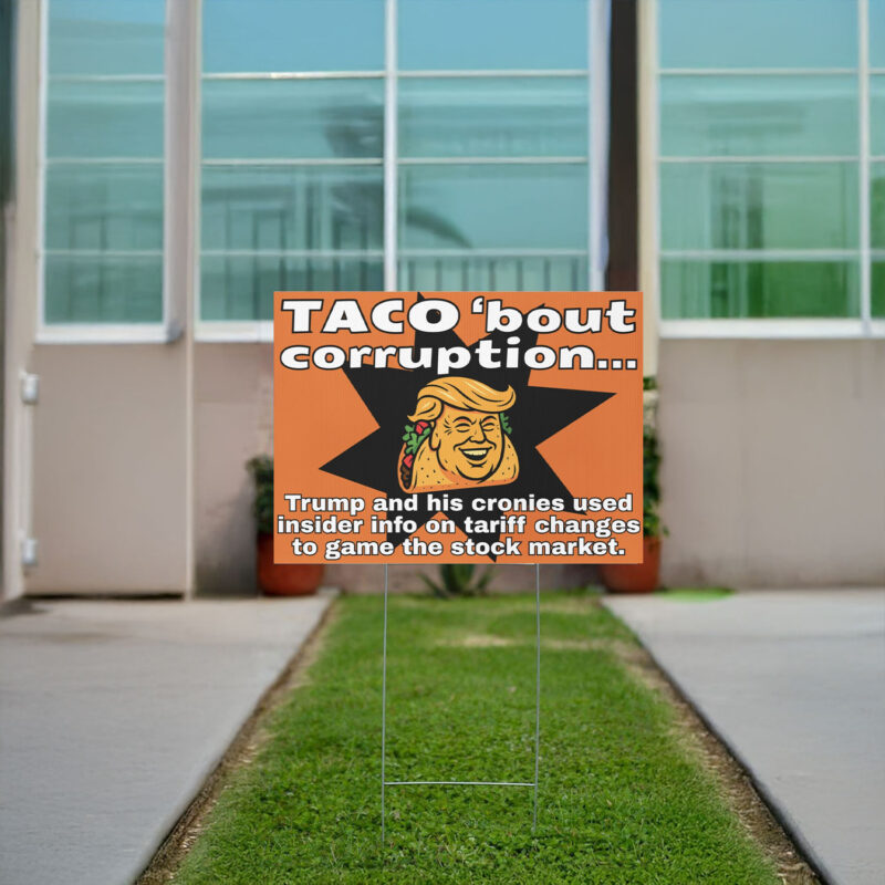 Printable Funny Trump Taco protest Yard Sign