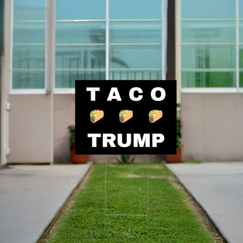 Pro Democracy Resistance Anti-Trump TACO Trump Yard Sign