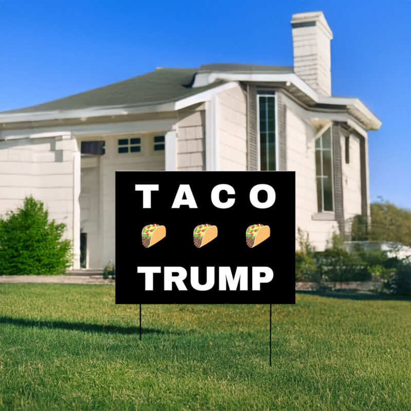 Pro Democracy Resistance Anti-Trump TACO Trump Yard Sign