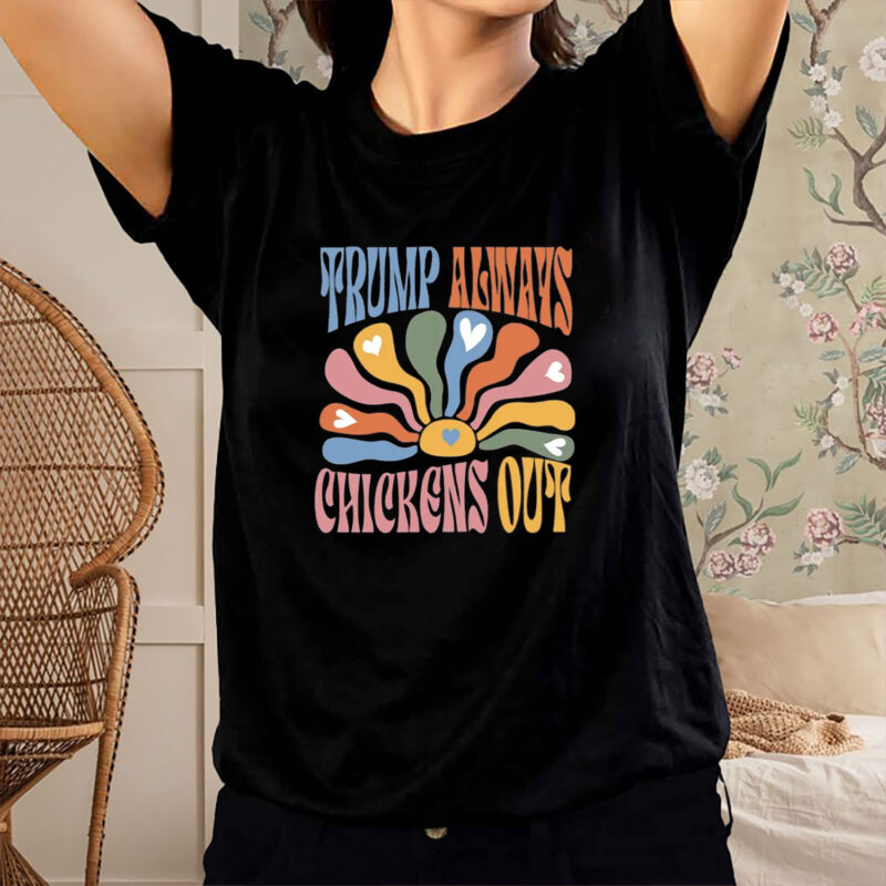Retro Trump Always Chickens Out Shirt