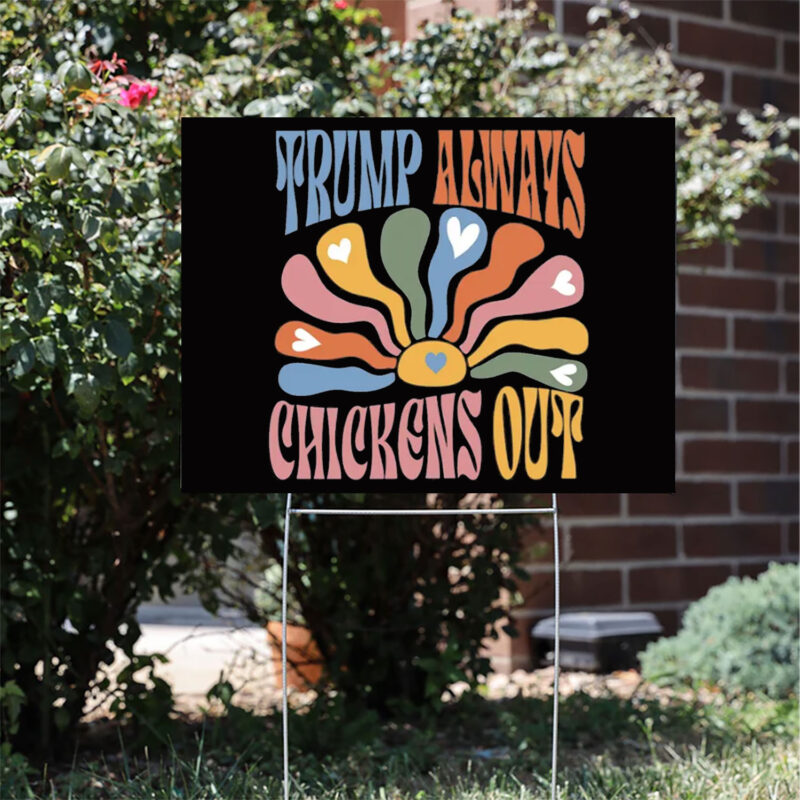 Retro Trump Always Chickens Out Yard Sign